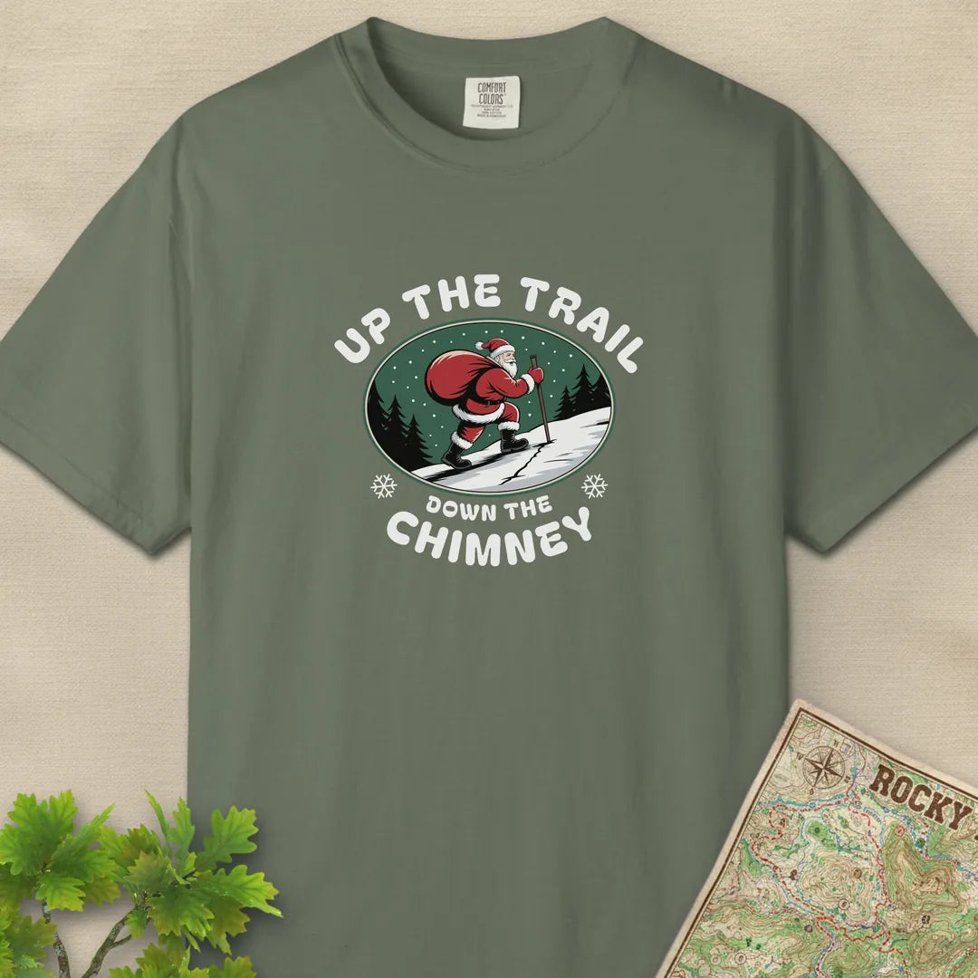 Up The Trail Down The Chimney T-Shirt