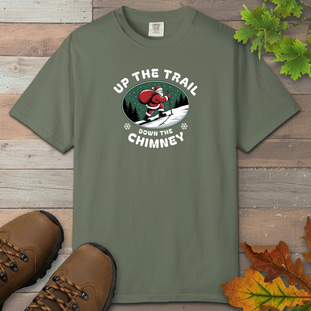 Up The Trail Down The Chimney T-Shirt