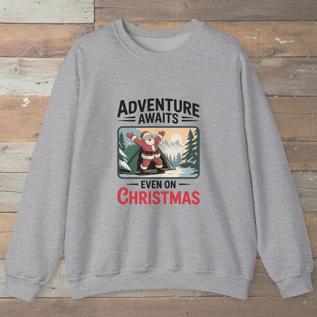 Adventure Awaits Even On Christmas Sweatshirt