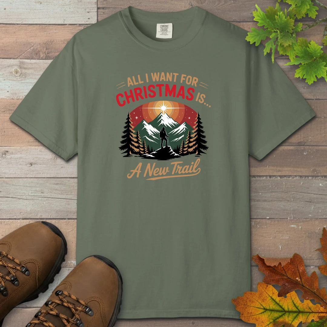 All I Want For Christmas Is A New Trail T-Shirt