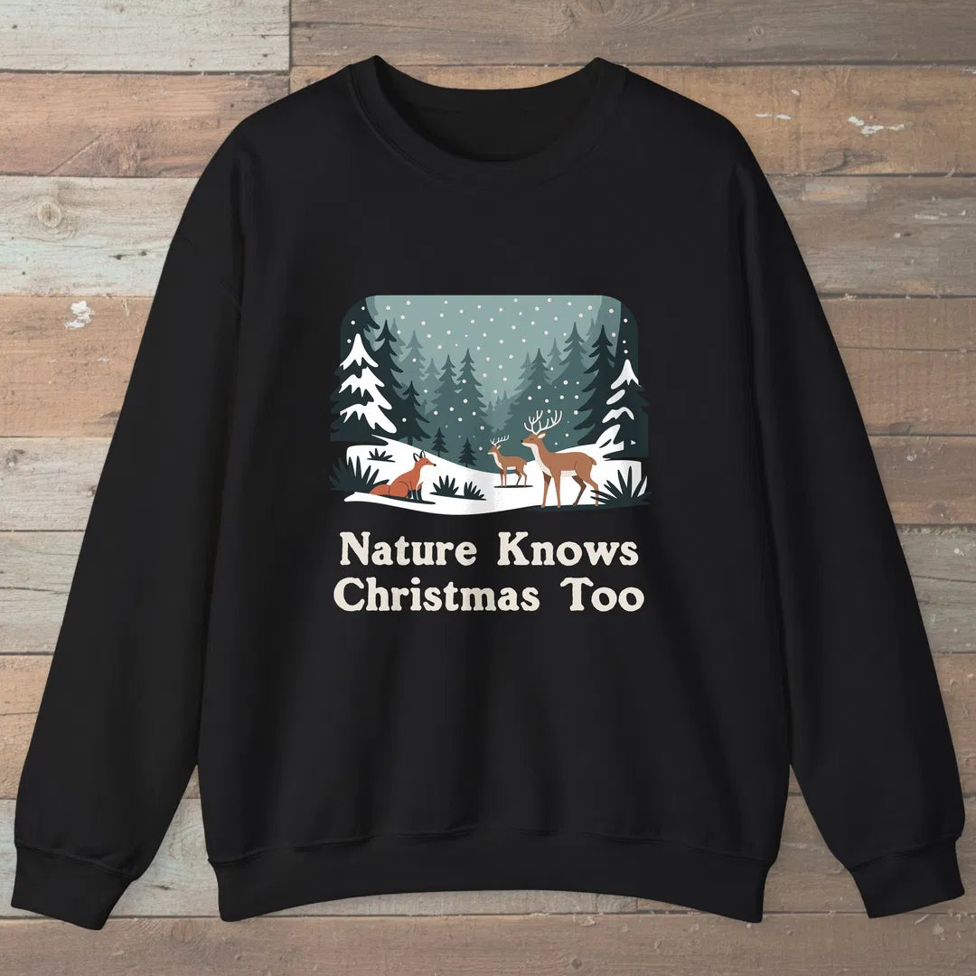 Nature Knows Christmas Too Sweatshirt Black Outdoor Nature Tee