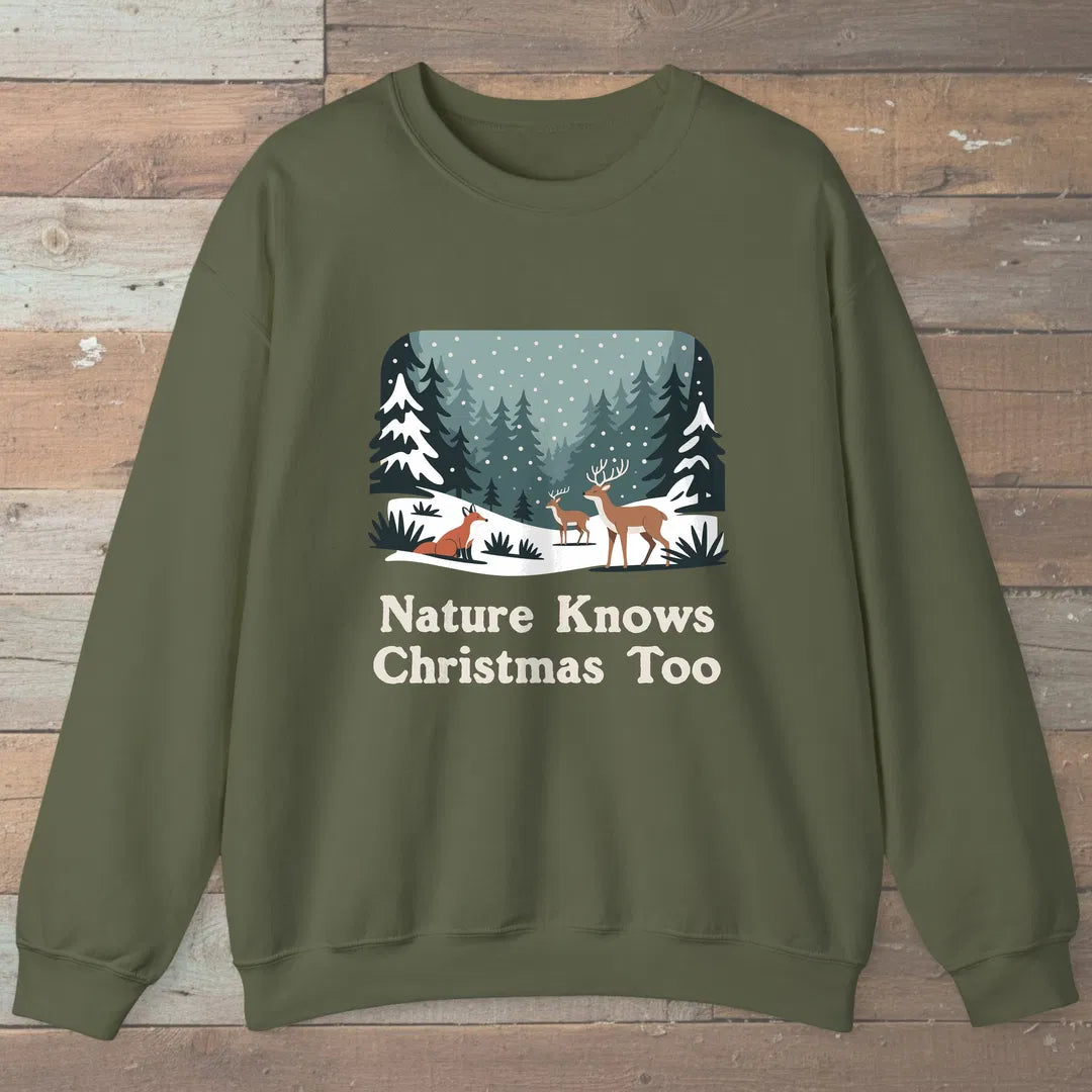 Nature Knows Christmas Too Sweatshirt Military Green Outdoor Nature Tee