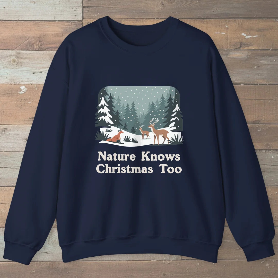 Nature Knows Christmas Too Sweatshirt