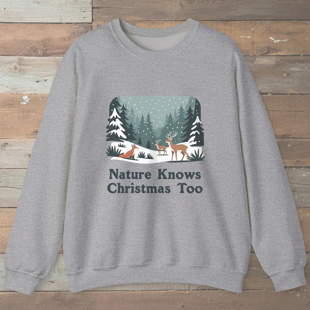 Nature Knows Christmas Too Sweatshirt