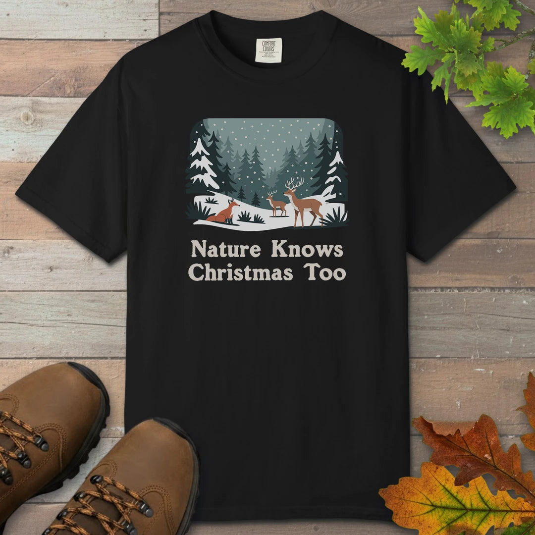 Nature Knows Christmas Too T-Shirt