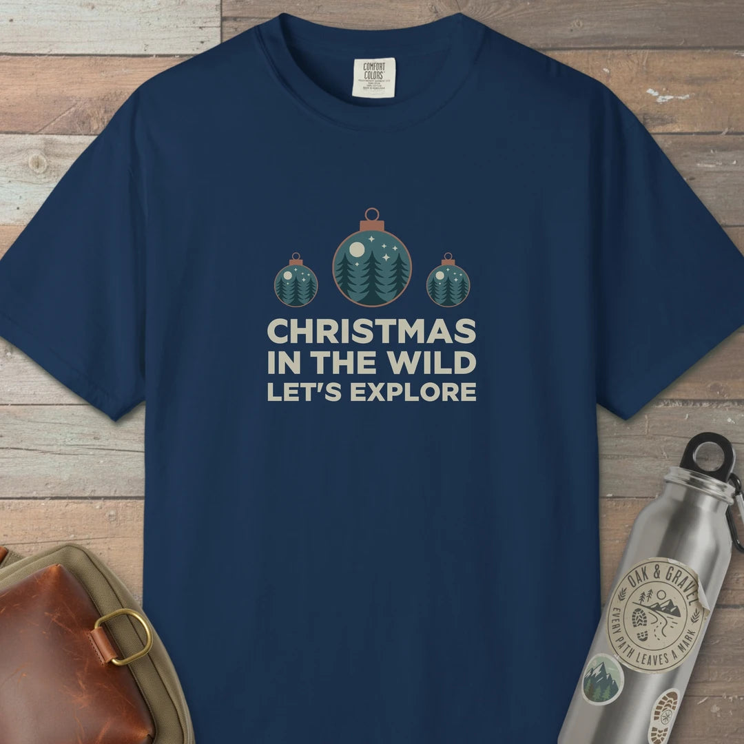 Christmas In The Wild Lets Explore T-Shirt