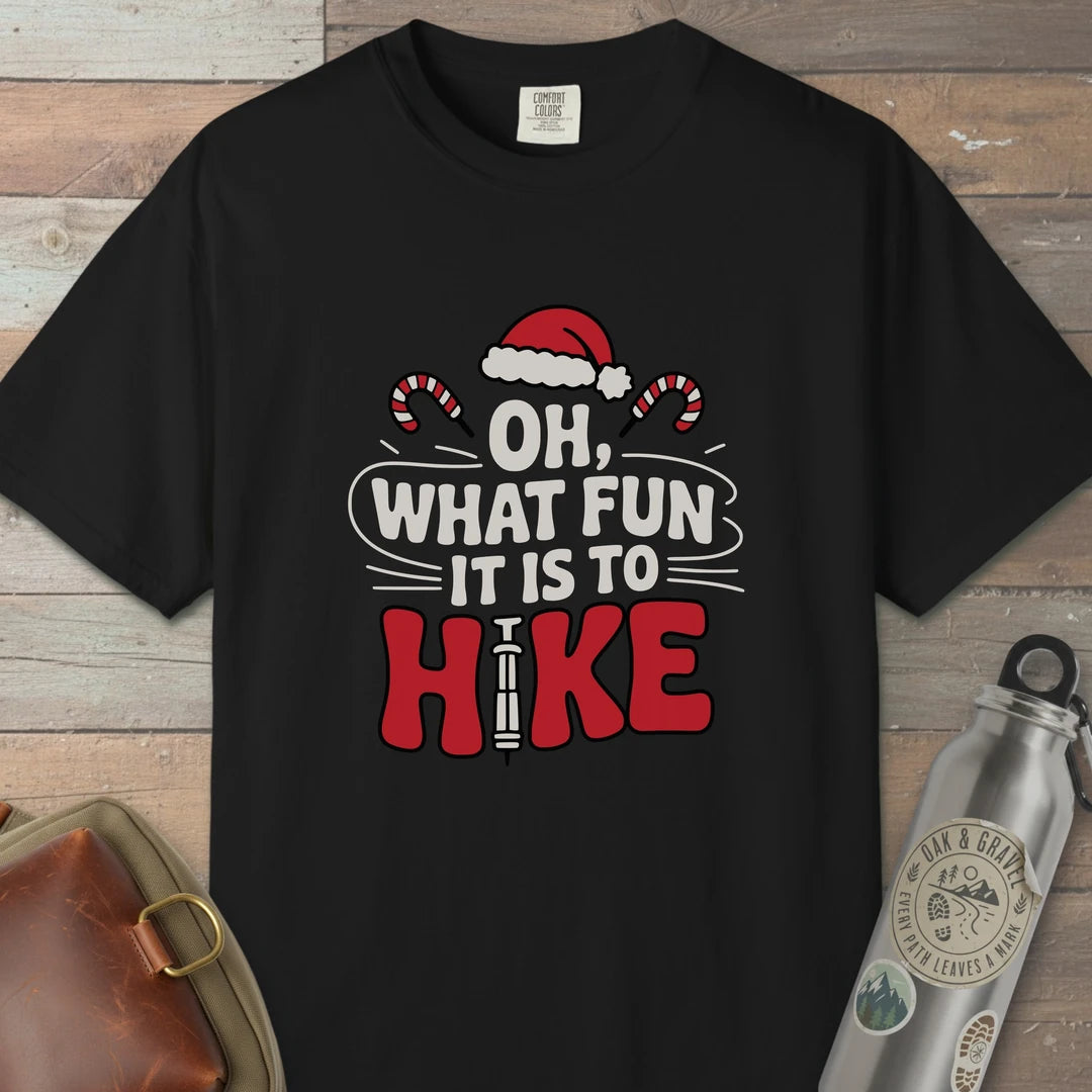 Oh What Fun It Is To Hike T-Shirt