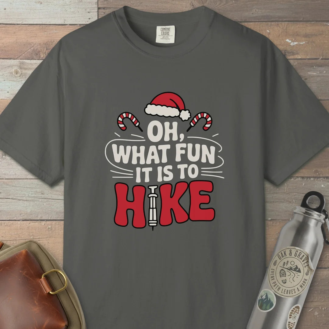Oh What Fun It Is To Hike T-Shirt