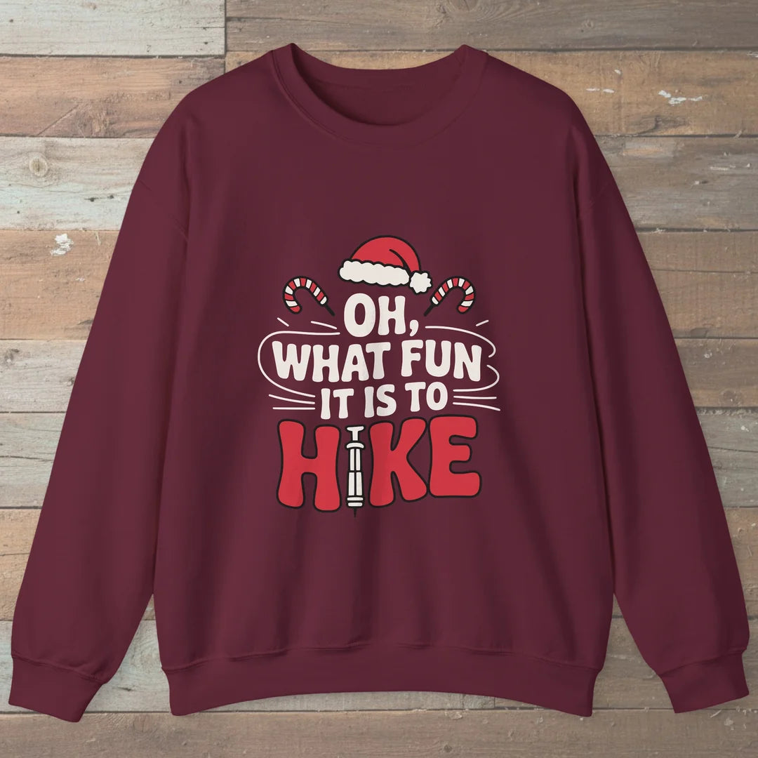Oh What Fun It Is To Hike Sweatshirt