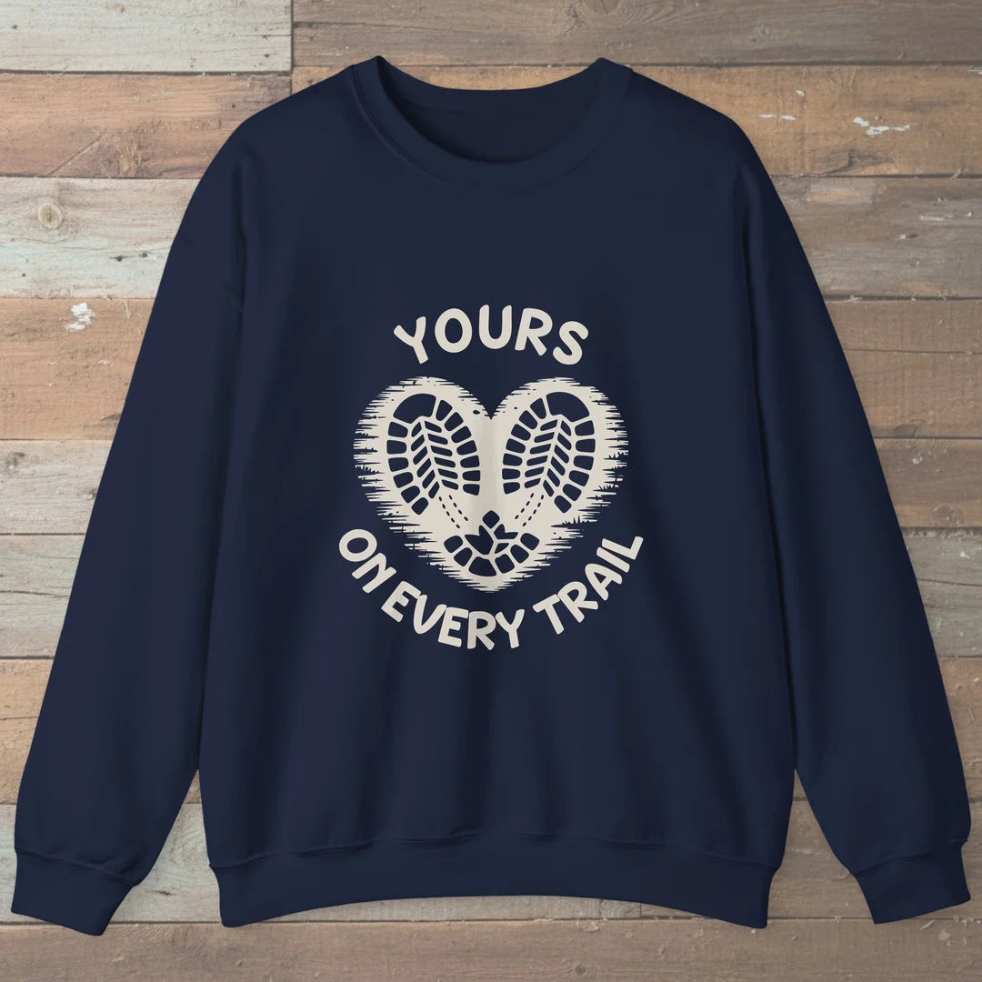 Yours On Every Trail Heart Sweatshirt