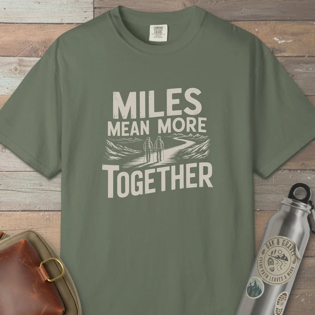 Miles Mean More Together T-Shirt