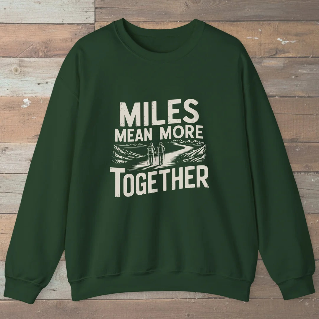 Miles Mean More Together Sweatshirt