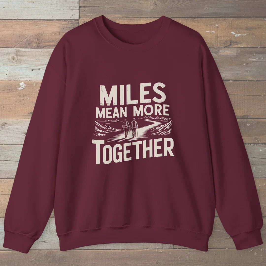 Miles Mean More Together Sweatshirt
