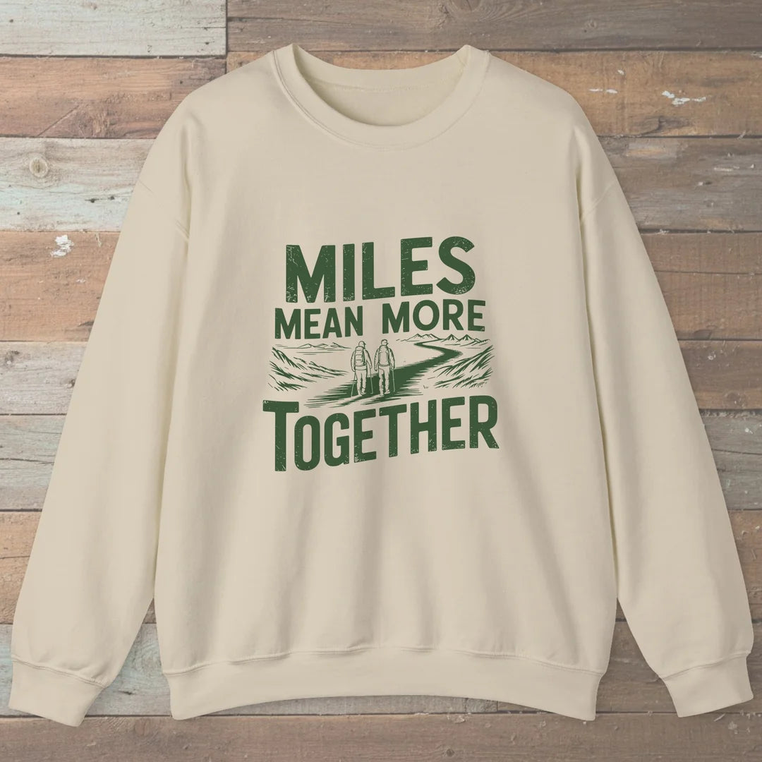 Miles Mean More Together Sweatshirt