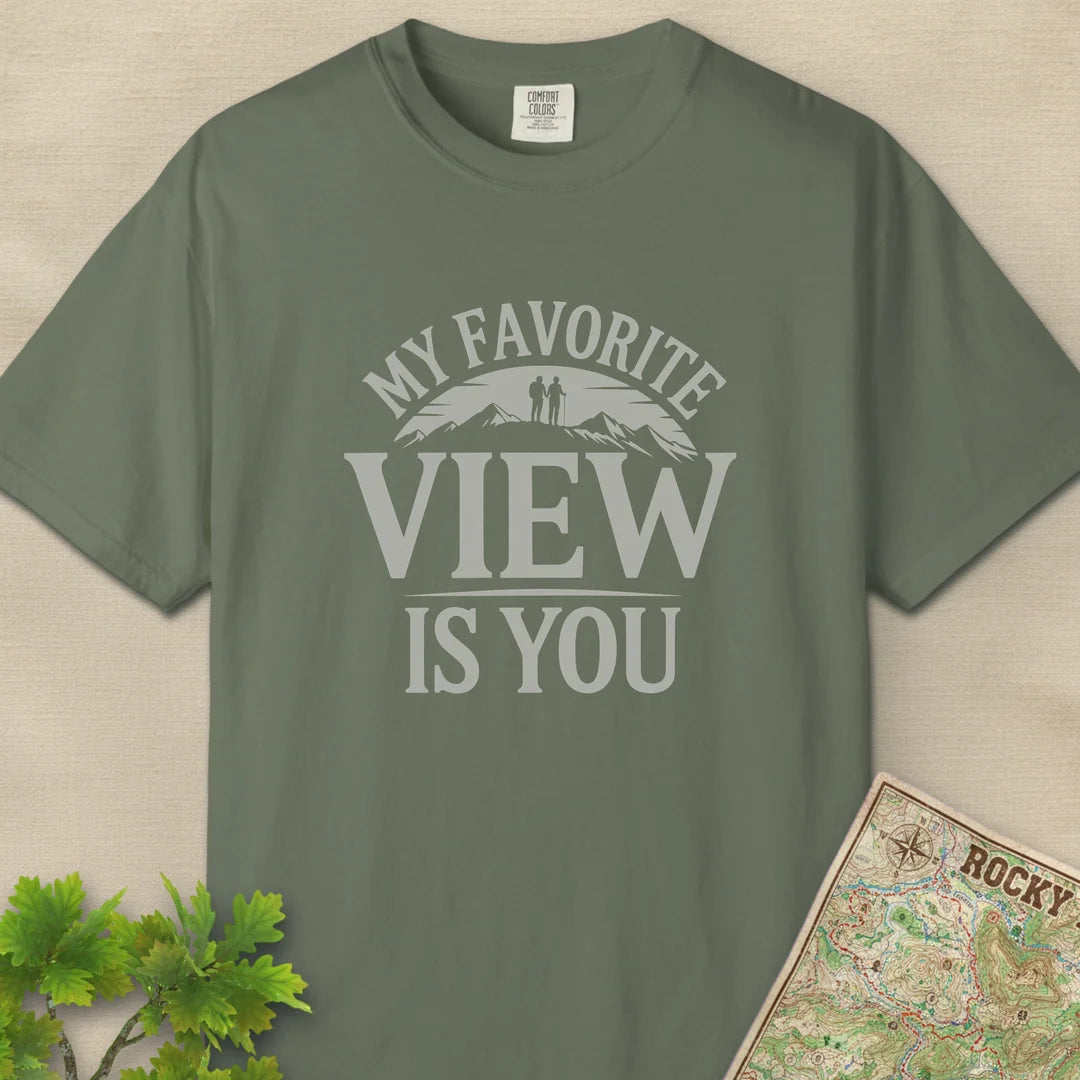 My Favorite View Is You T-Shirt