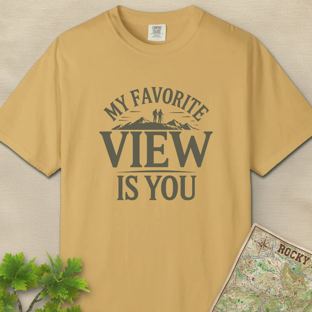 My Favorite View Is You T-Shirt