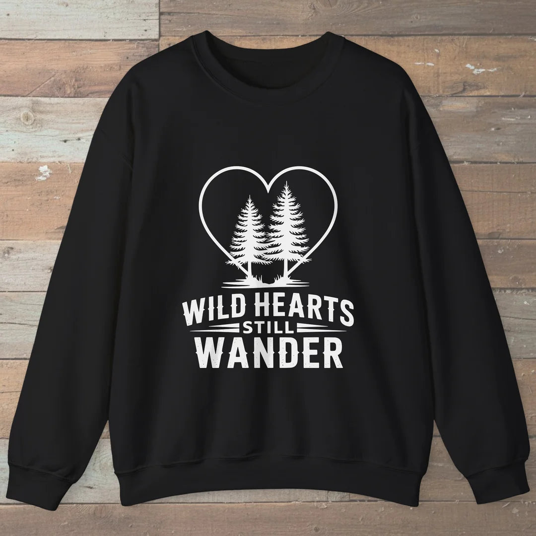 Wild Hearts Still Wander Sweatshirt