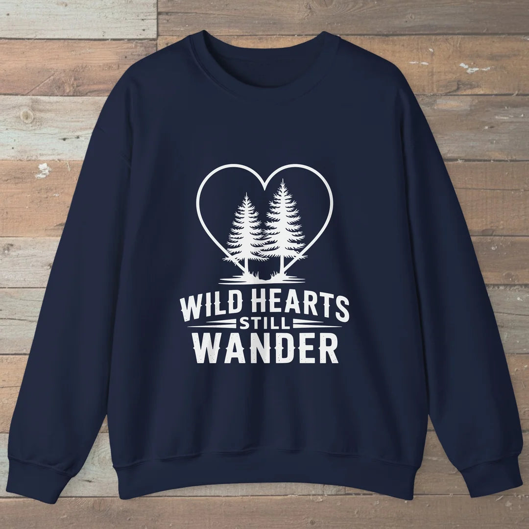 Wild Hearts Still Wander Sweatshirt