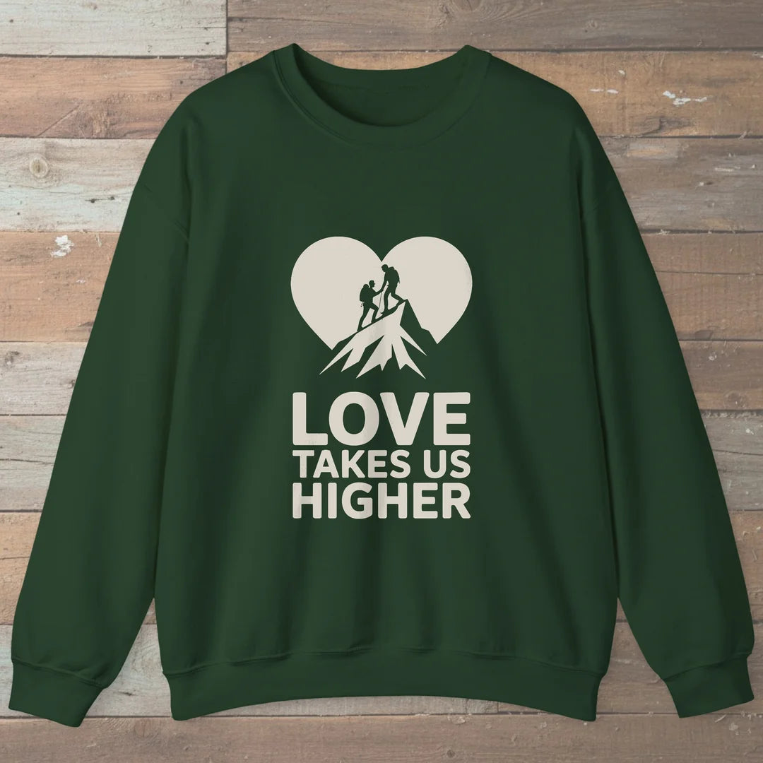 Love Takes Us Higher Hiking Sweatshirt