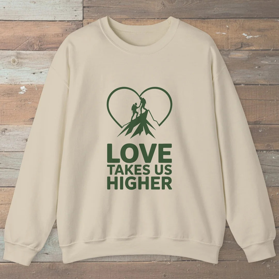 Love Takes Us Higher Hiking Sweatshirt