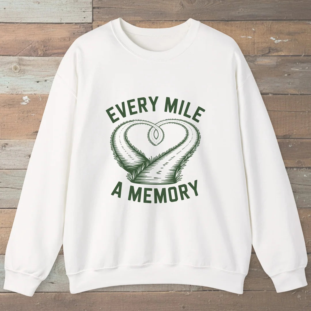 Every Mile A Memory Sweatshirt