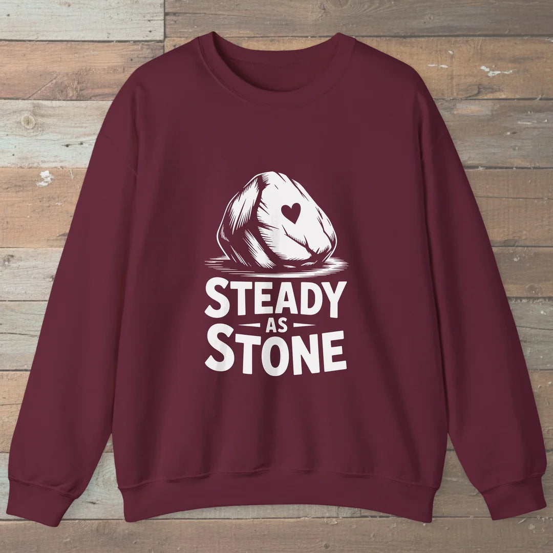 Steady As Stone Sweatshirt