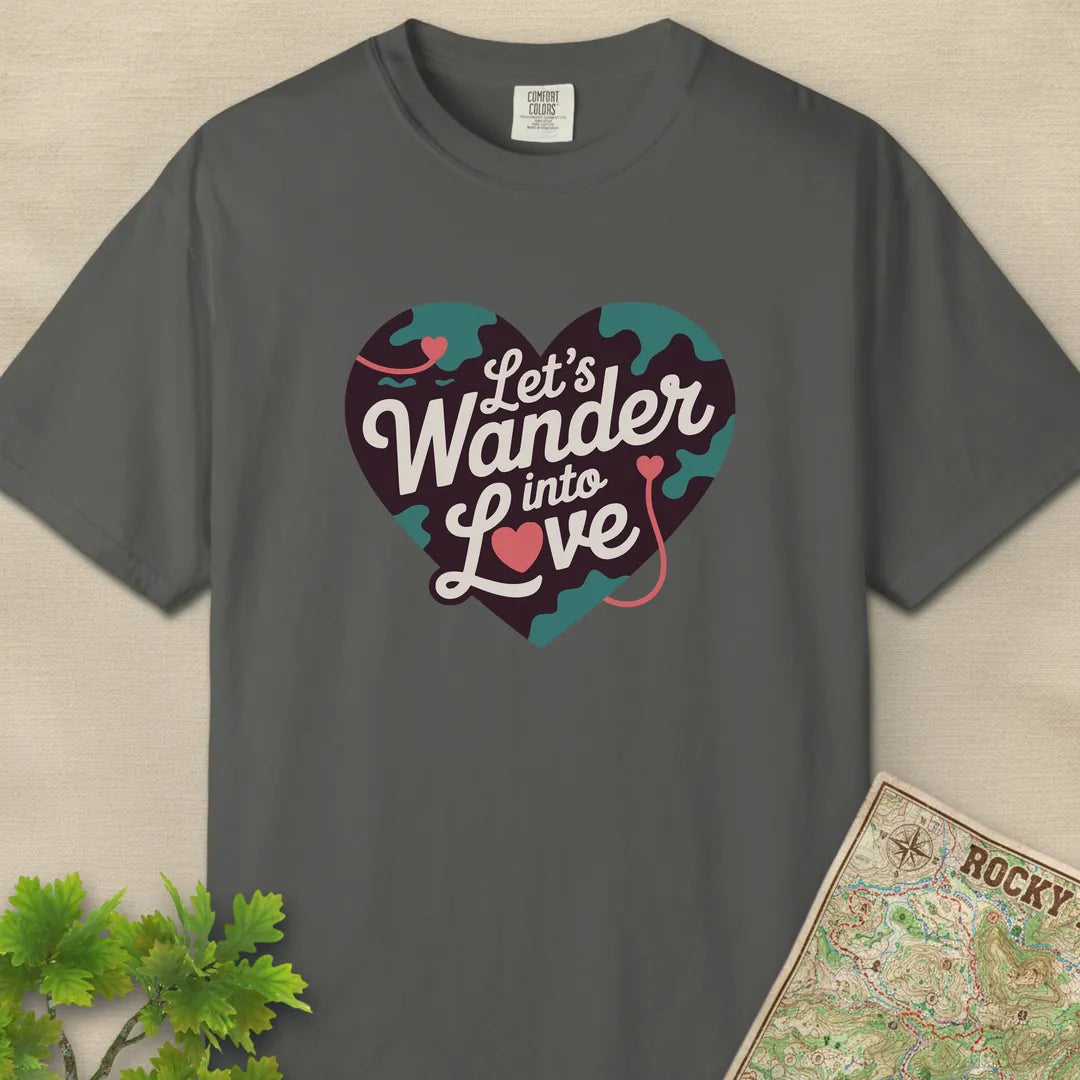 Let Us Wander Into Love T-Shirt