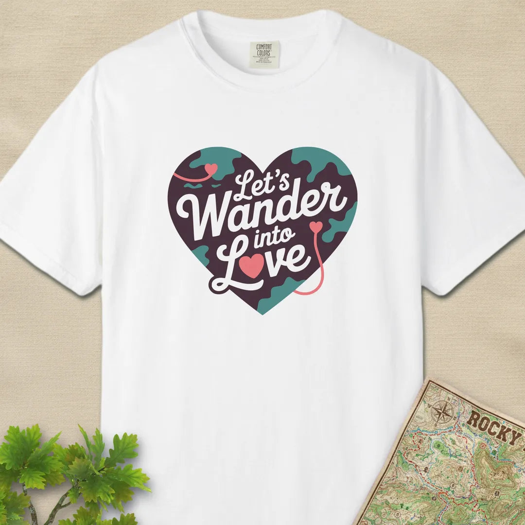 Let Us Wander Into Love T-Shirt