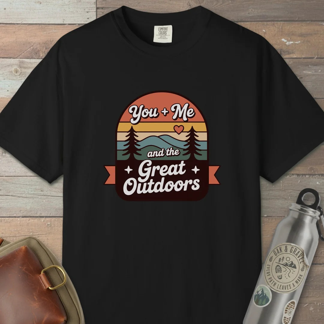 You And Me And The Great Outdoors T-Shirt