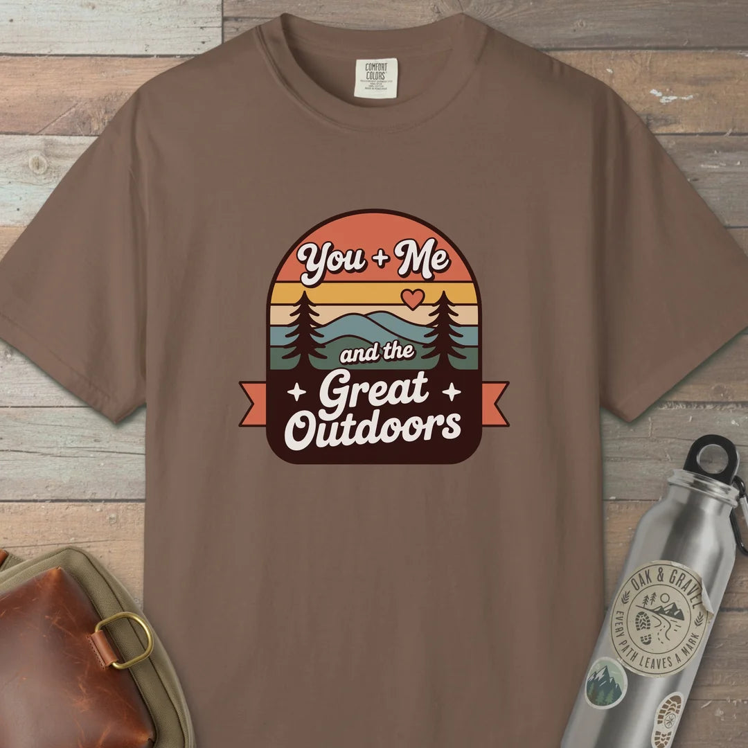 You And Me And The Great Outdoors T-Shirt