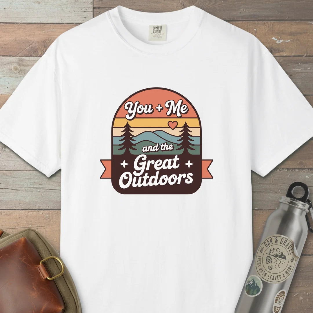 You And Me And The Great Outdoors T-Shirt