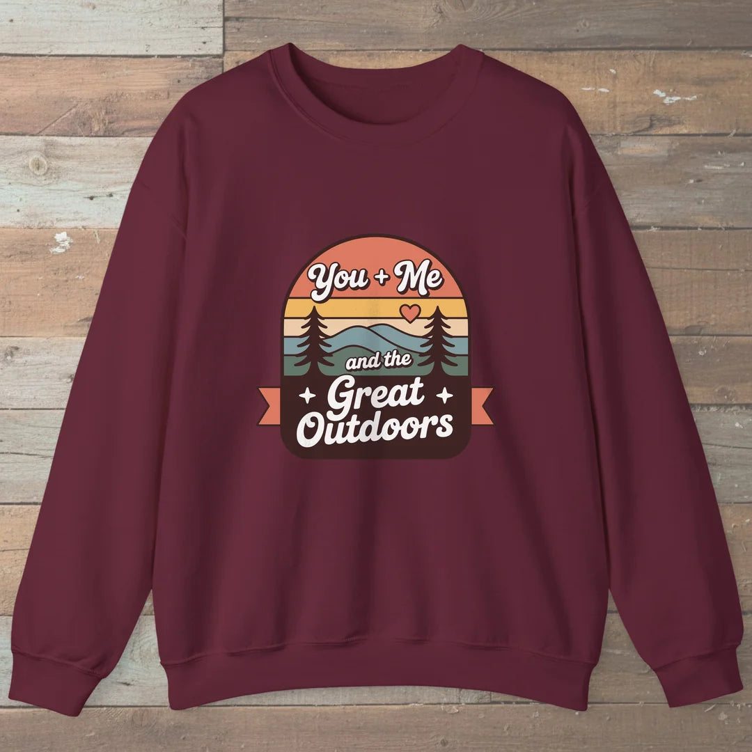 You And Me And The Great Outdoors Sweatshirt