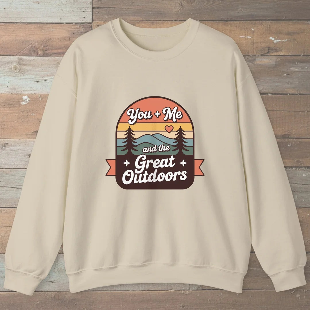 You And Me And The Great Outdoors Sweatshirt
