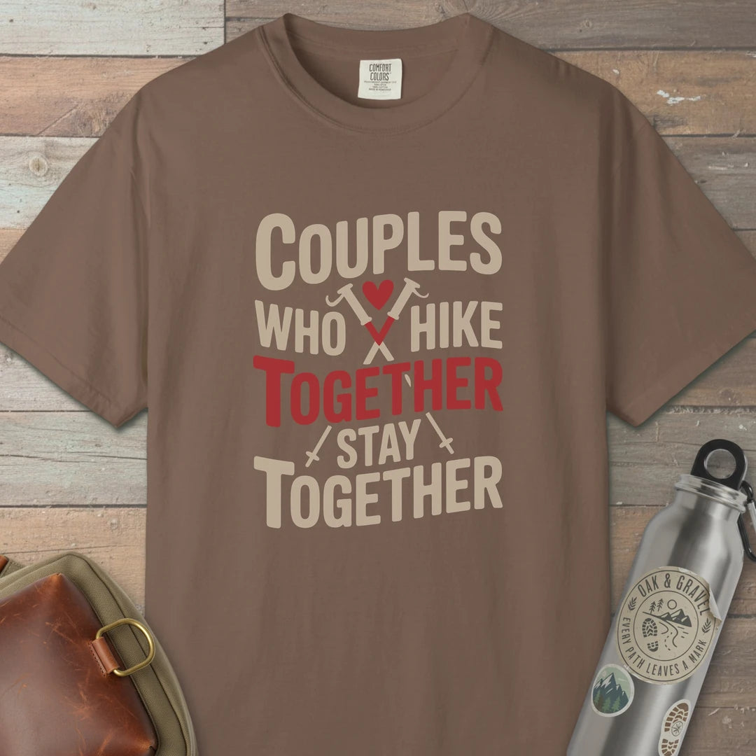 Couples Who Hike Together Stay Together T-Shirt