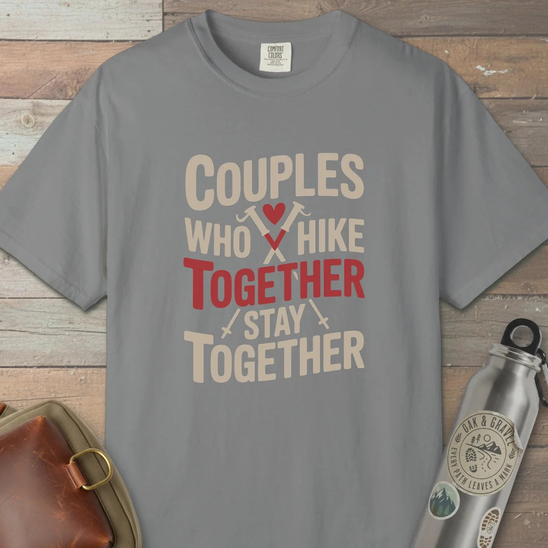 Couples Who Hike Together Stay Together T-Shirt