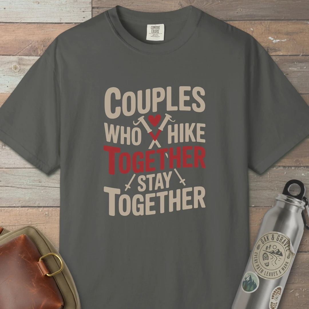Couples Who Hike Together Stay Together T-Shirt
