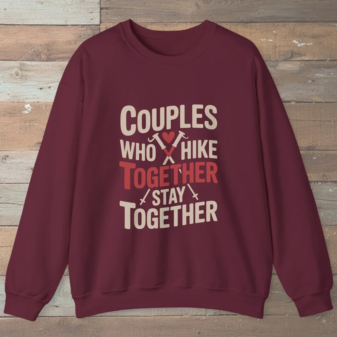 Couples Who Hike Together Stay Together Sweatshirt