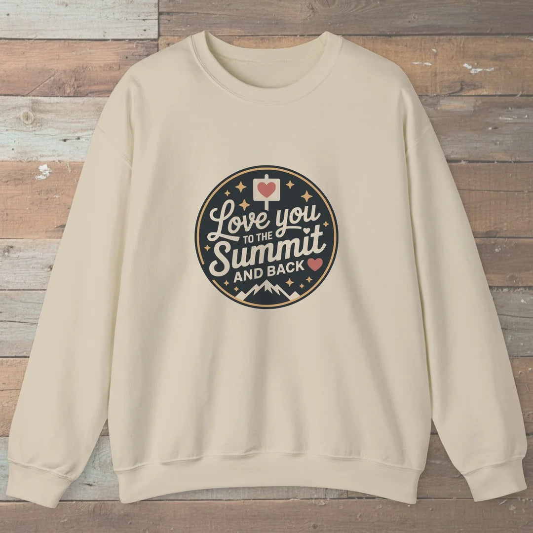 Love You To The Summit And Back Sweatshirt