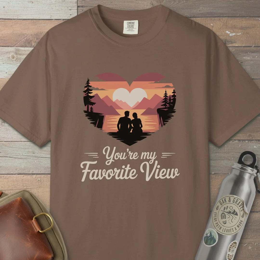 You Are My Favorite View T-Shirt