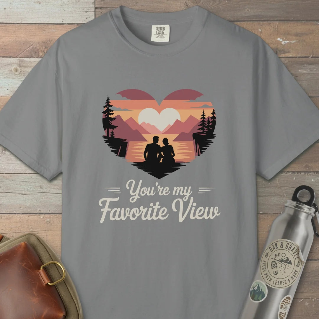 You Are My Favorite View T-Shirt