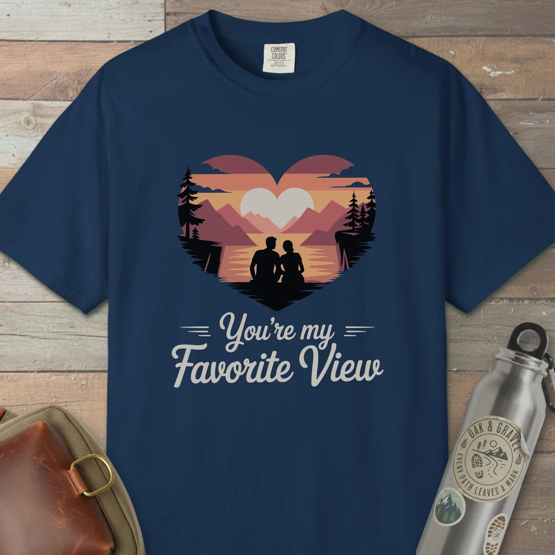 You Are My Favorite View T-Shirt