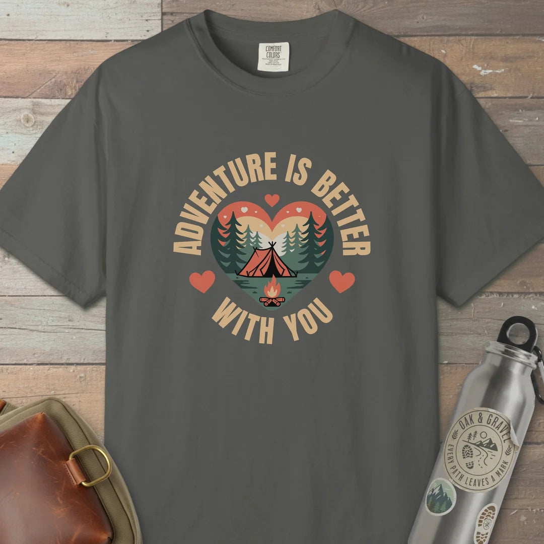 Adventure Is Better With You Camping T-Shirt