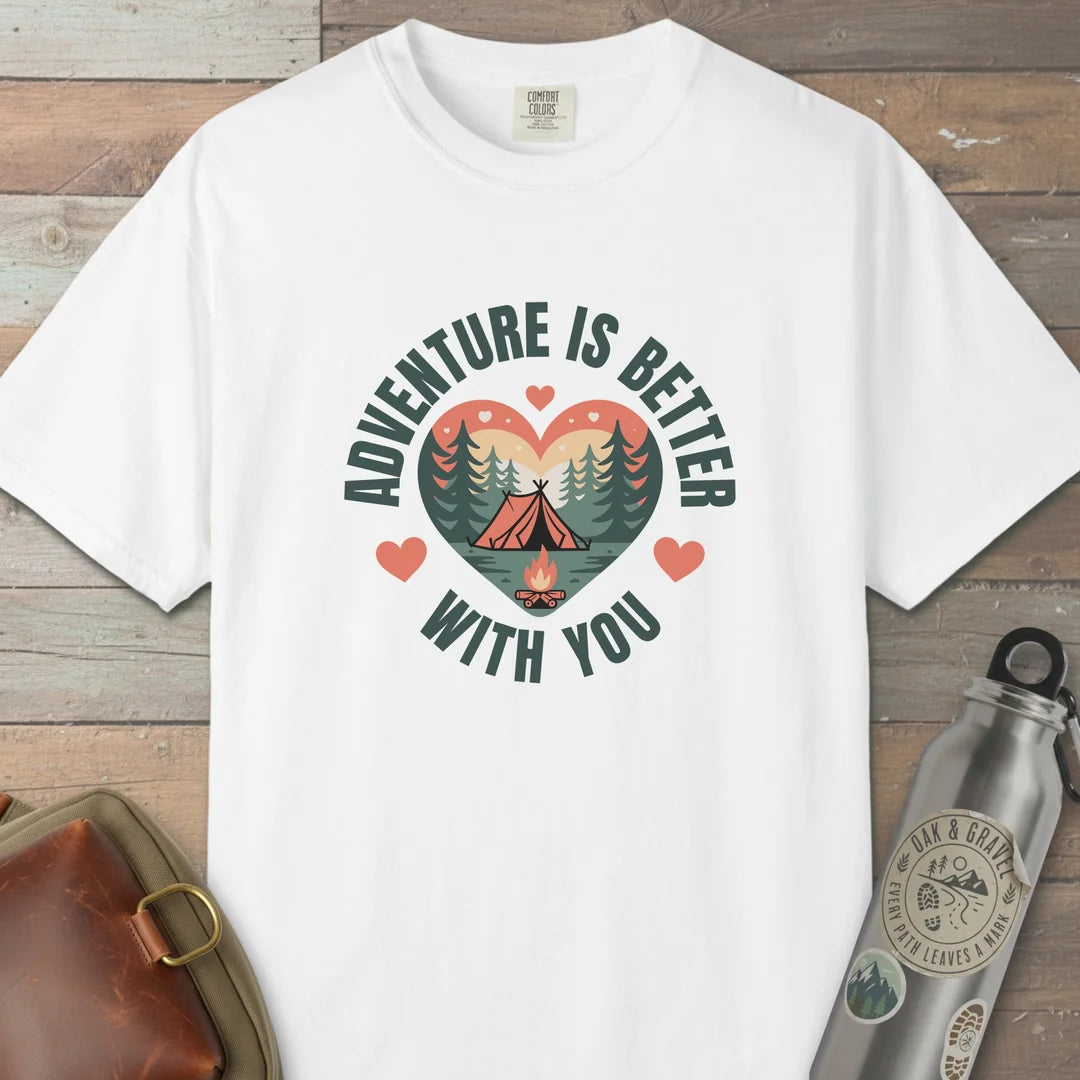 Adventure Is Better With You Camping T-Shirt