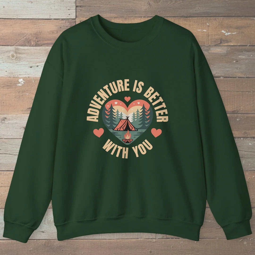Adventure Is Better With You Camping Sweatshirt