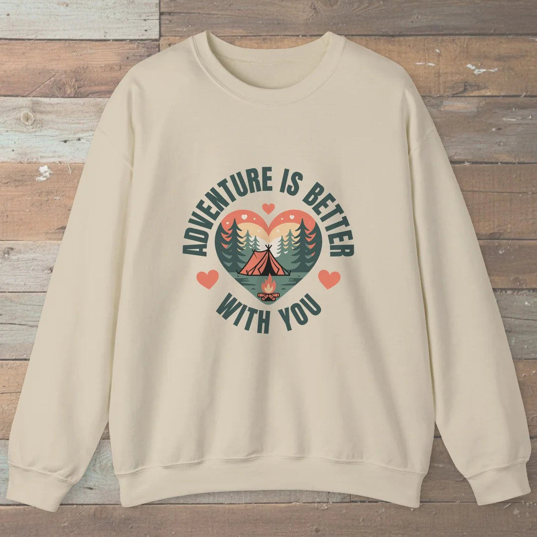 Adventure Is Better With You Camping Sweatshirt