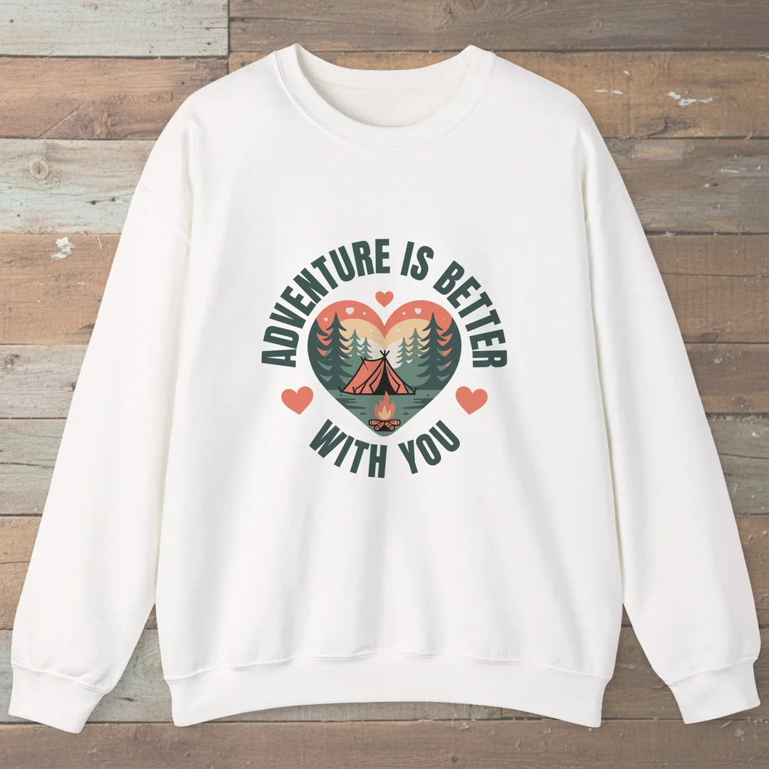 Adventure Is Better With You Camping Sweatshirt