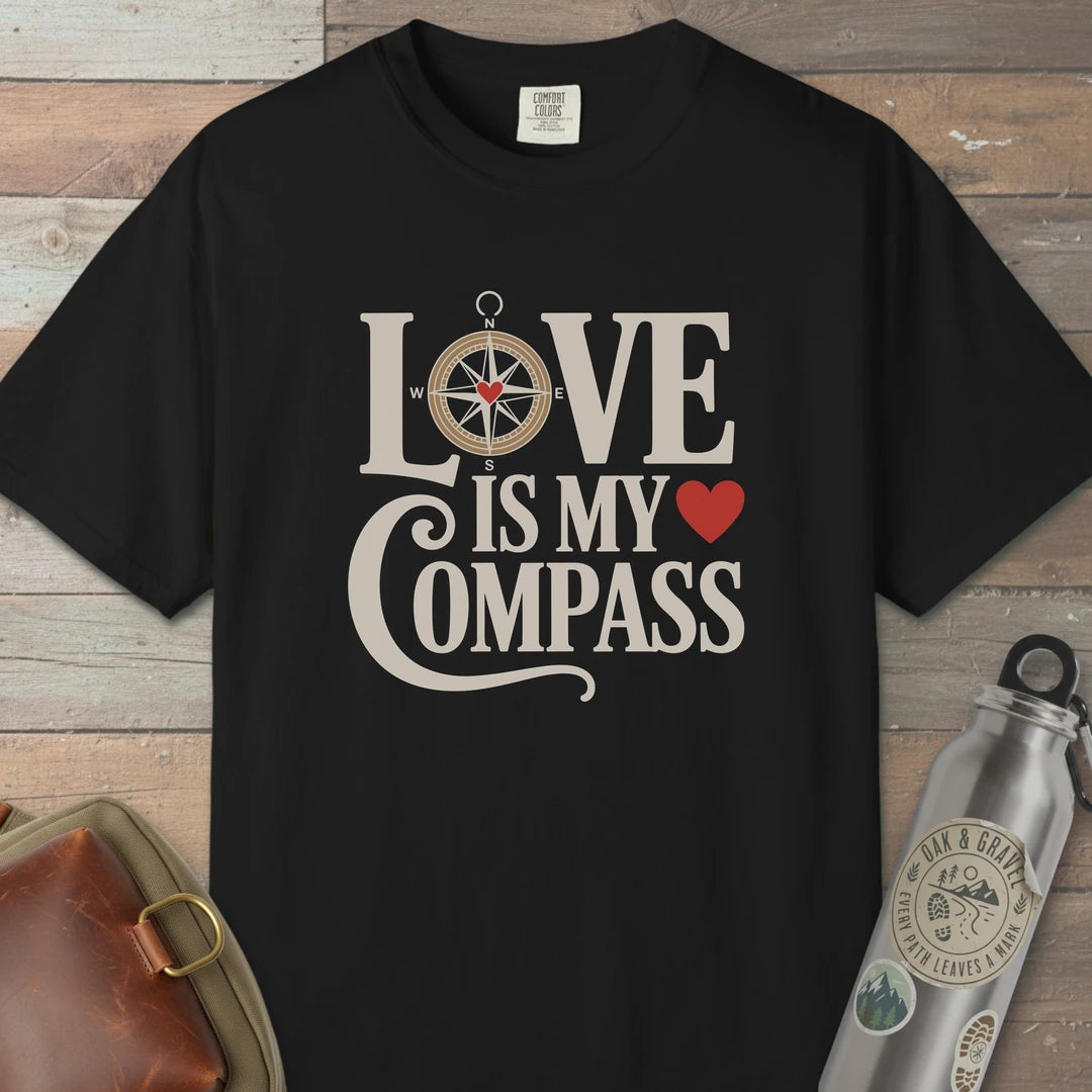 Love Is My Compass T-Shirt