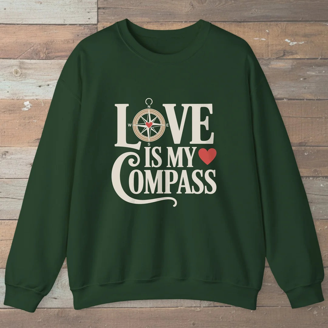 Love Is My Compass Sweatshirt