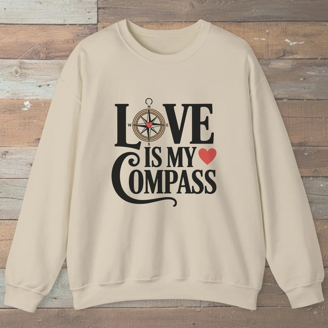Love Is My Compass Sweatshirt