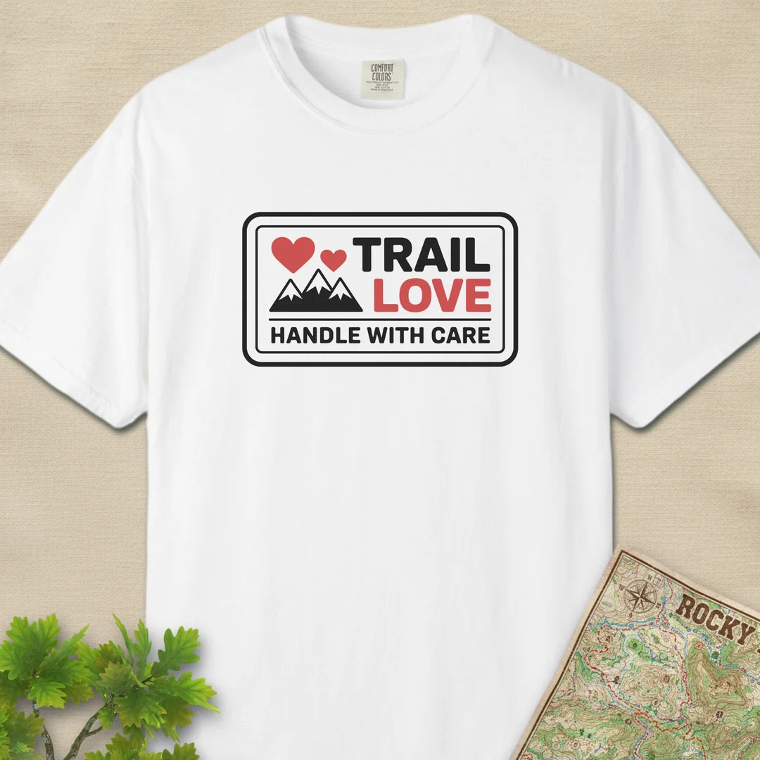 Trail Love Handle With Care T-Shirt